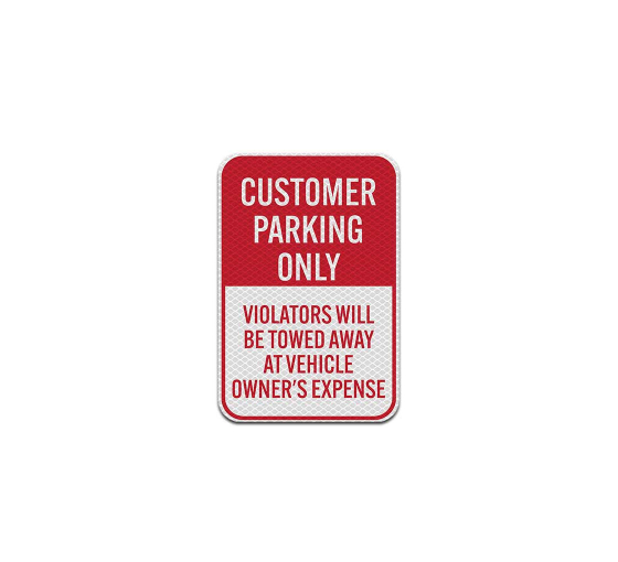 Customer Parking Violators Will Be Towed Aluminum Sign (Diamond Reflective)