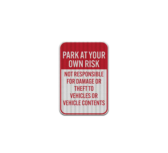 Park At Your Risk Aluminum Sign (HIP Reflective)