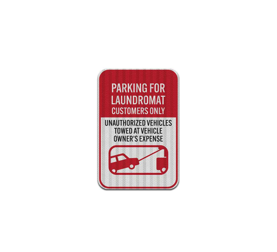 Parking For Laundromat Customers Only Aluminum Sign (HIP Reflective)