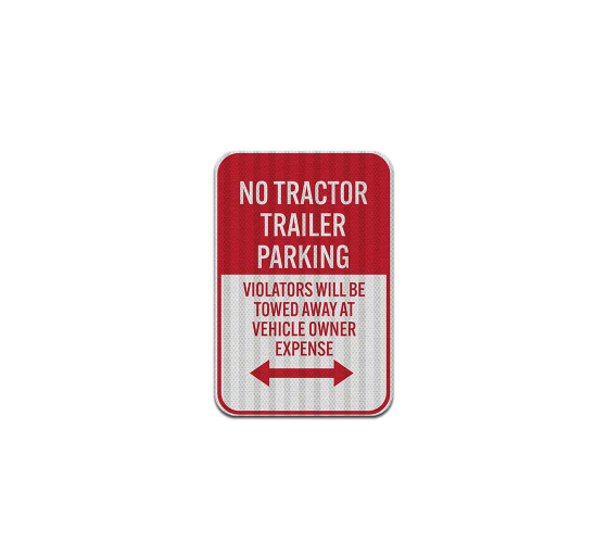 No Tractor Trailer Parking Aluminum Sign (HIP Reflective)