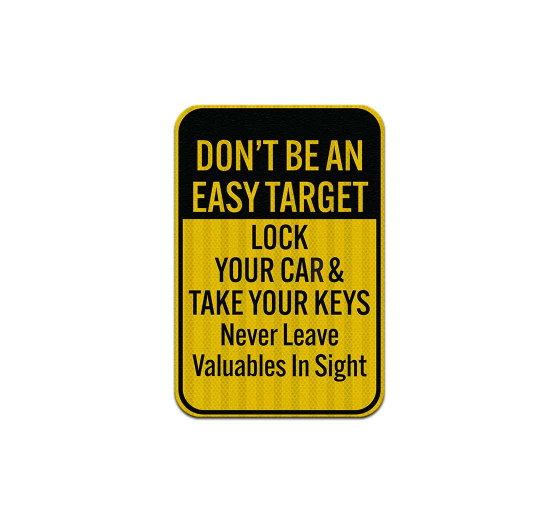 Lock Your Car & Take Your Keys Aluminum Sign (EGR Reflective)
