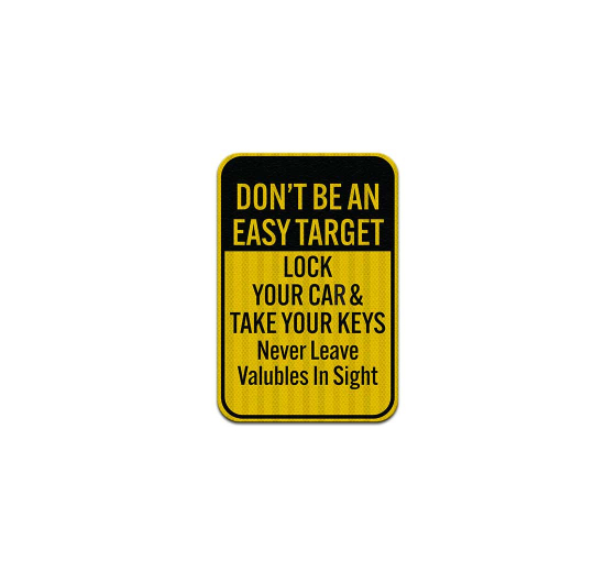 Lock Your Car & Take Your Keys Aluminum Sign (EGR Reflective)