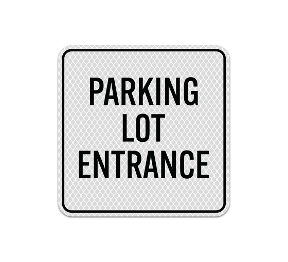 Parking Lot Entrance Aluminum Sign (Diamond Reflective)