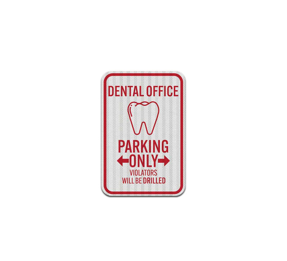 Dental Office Parking Aluminum Sign (EGR Reflective)