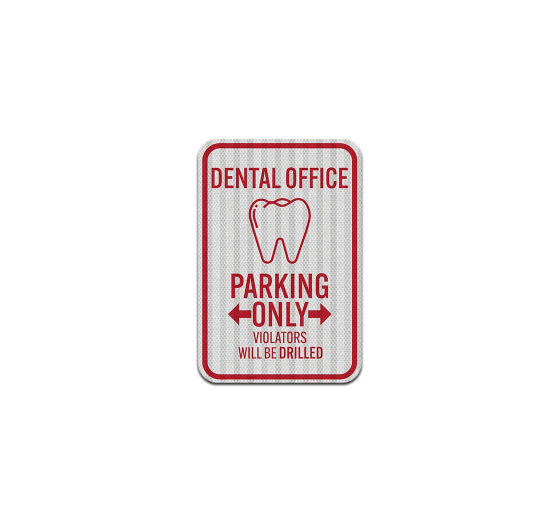 Dental Office Parking Aluminum Sign (HIP Reflective)