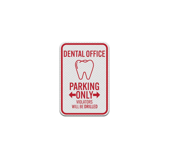 Dental Office Parking Aluminum Sign (Diamond Reflective)