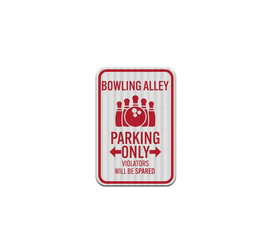 Bowling Alley Parking Only Aluminum Sign (EGR Reflective)