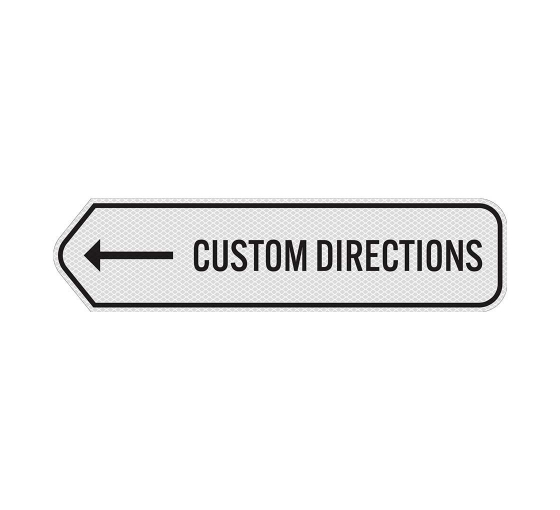 Add Your Custom Directions Aluminum Sign (Diamond Reflective)