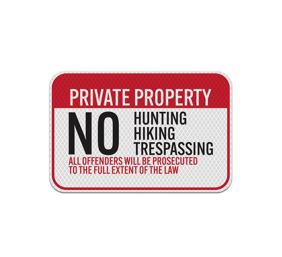 No Hunting Hiking Trespassing Aluminum Sign (Diamond Reflective)