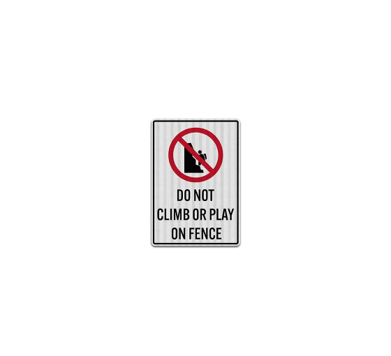 Do Not Climb Or Play On Fence Decal (EGR Reflective)
