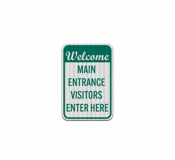 Main Entrance Visitors Enter Aluminum Sign (EGR Reflective)