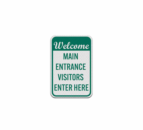 Main Entrance Visitors Enter Aluminum Sign (Diamond Reflective)