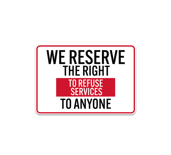 Right To Refuse Services Decal (Non Reflective)