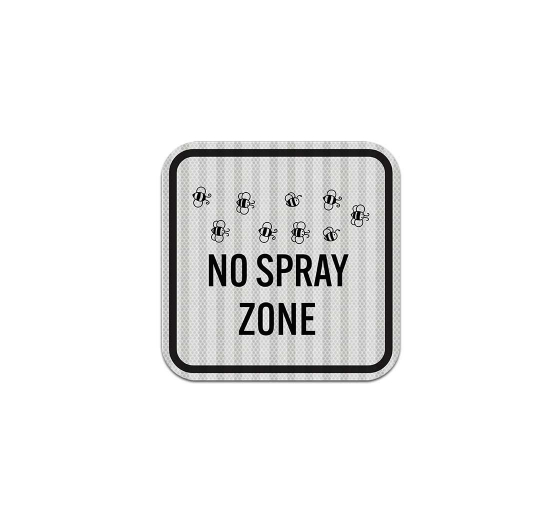 No Spray Zone Aluminum Sign (HIP Reflective)