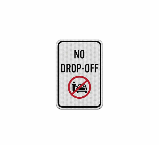 No Drop Off Symbol Aluminum Sign (EGR Reflective)