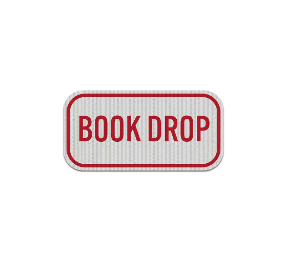 Book Drop Aluminum Sign (HIP Reflective)