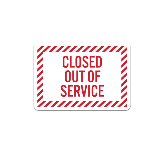 Closed Out Of Service Magnetic Sign (Non Reflective)
