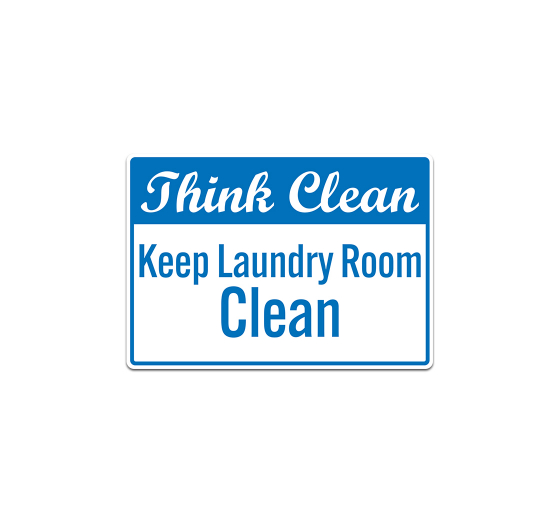 Keep Laundry Room Clean Decal (Non Reflective)