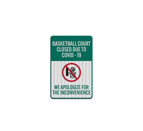 Basketball Court Closed Due To The Outbreak Aluminum Sign (EGR Reflective)