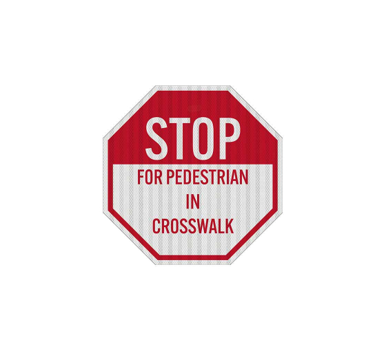For Pedestrian In Crosswalk Aluminum Sign (EGR Reflective)