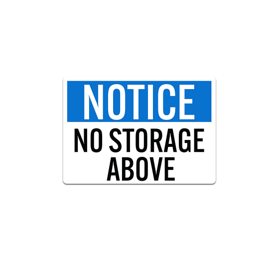 No Storage Above OSHA Notice Decal (Non Reflective)