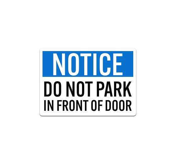 Do Not Park In Front Of Door Decal (Non Reflective)