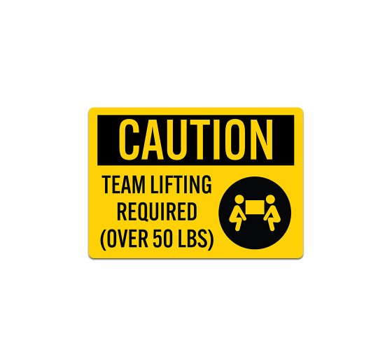 Caution Team Lifting Required Decal (Non Reflective)