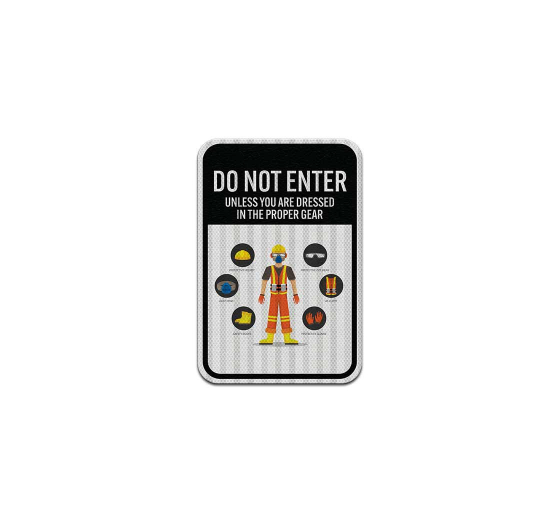 Do Not Enter Unless You Are Dressed Aluminum Sign (HIP Reflective)