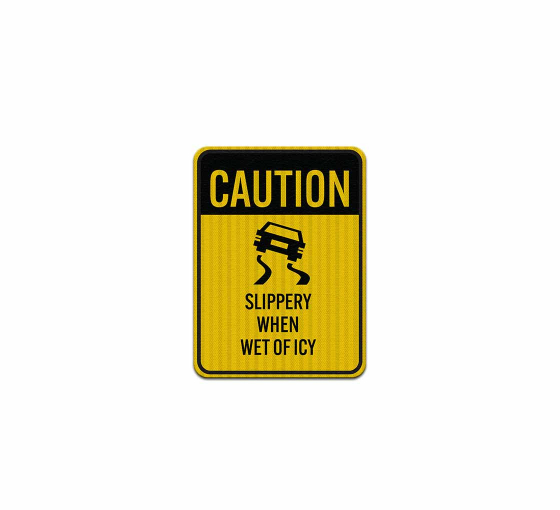 Caution Slippery When Wet Or Icy Aluminum Sign (EGR Reflective)