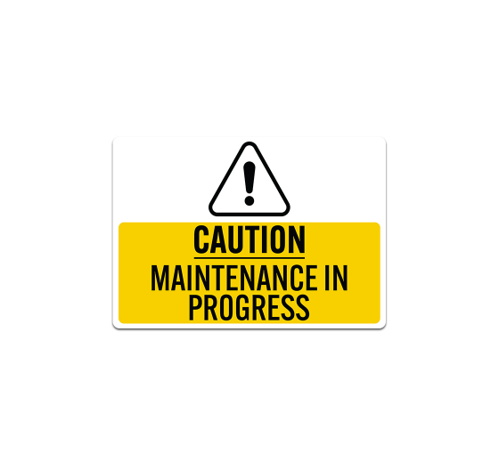 Caution Maintenance In Progress Decal (Non Reflective)