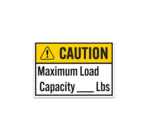ANSI Caution Maximum Load Capacity Decal (Non Reflective)