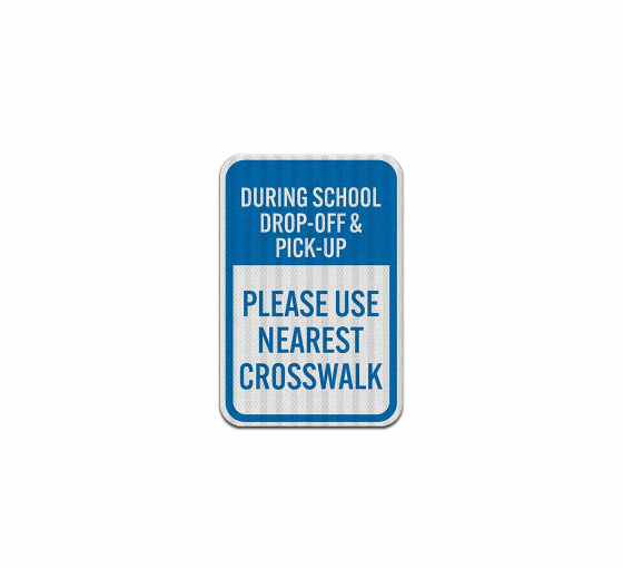 Please Use Nearest Crosswalk Aluminum Sign (EGR Reflective)