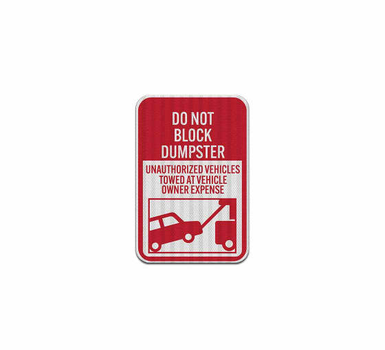 No Parking Do Not Block Dumpster Aluminum Sign (EGR Reflective)