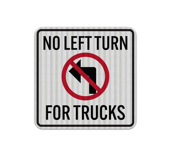 No Left Turn For Trucks Aluminum Sign (HIP Reflective)