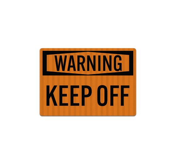 OSHA Warning Keep Off Decal (EGR Reflective)