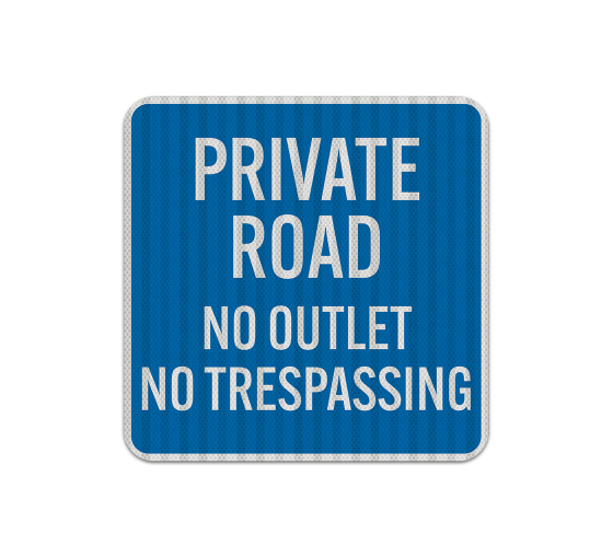 No Outlet No Trespassing Aluminum Sign (HIP Reflective)
