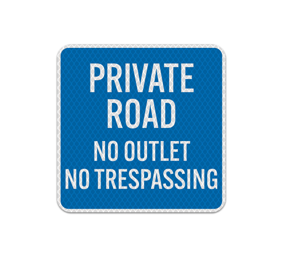 No Outlet No Trespassing Aluminum Sign (Diamond Reflective)