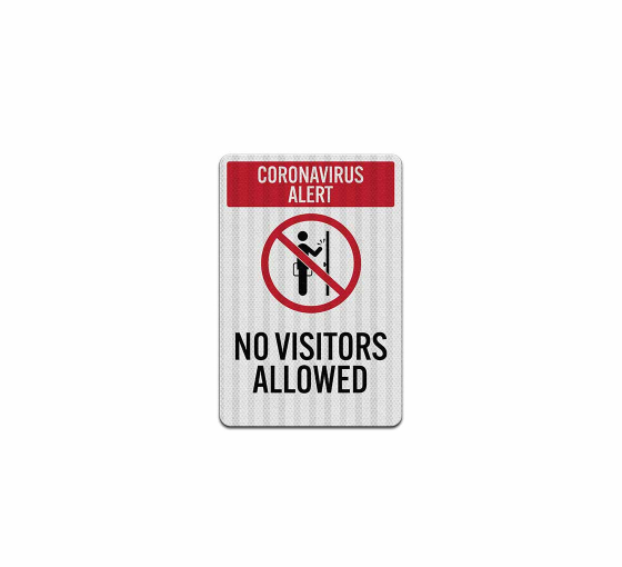 Medical Alert No Visitors Allowed Aluminum Sign (EGR Reflective)