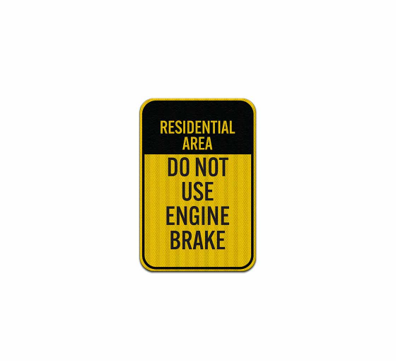 Do Not Use Engine Brake Aluminum Sign (HIP Reflective)