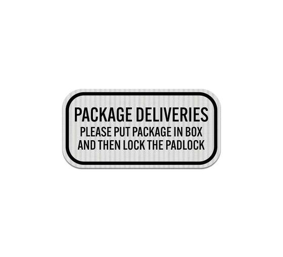 Please Put Package In Box Aluminum Sign (EGR Reflective)