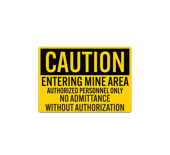 OSHA Caution Entering Mine Area Decal (Non Reflective)