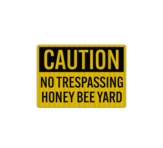 OSHA No Trespassing Honey Bee Yard Decal (EGR Reflective)