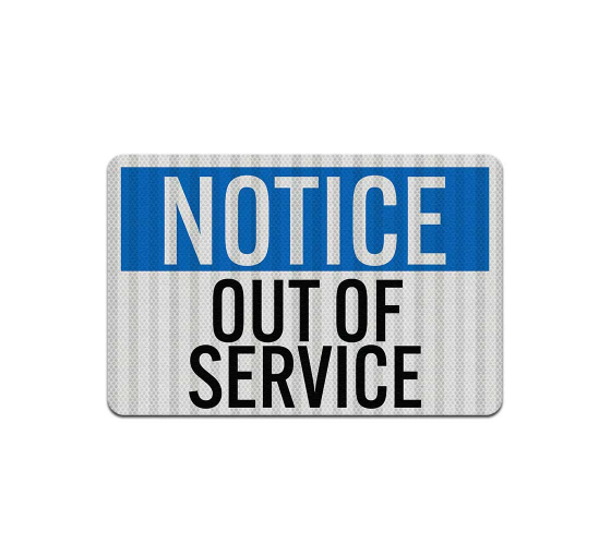 OSHA Out Of Service Aluminum Sign (HIP Reflective)