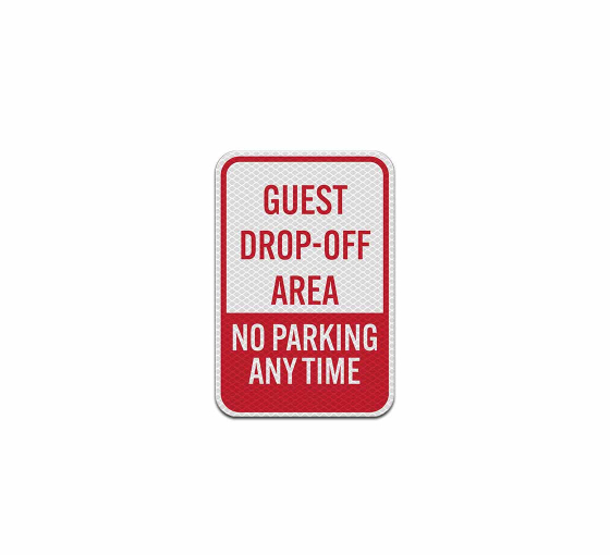 No Parking Guest Dropoff Area Aluminum Sign (Diamond Reflective)