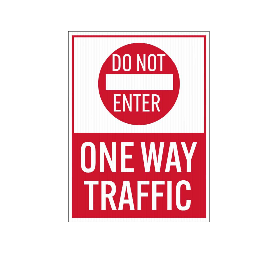 Do Not Enter One Way Traffic Corflute Sign (Non Reflective)