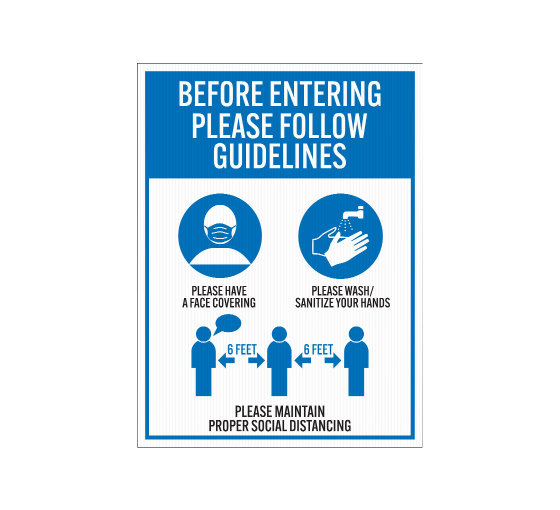Before Entering Please Follow Guidelines Corflute Sign (Non Reflective)