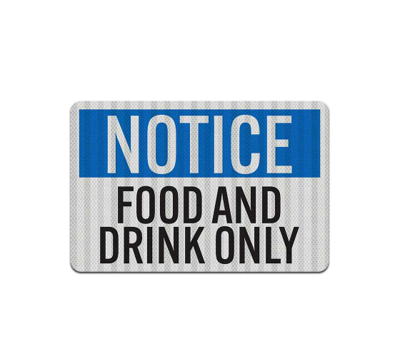 OSHA Food & Drink Only Aluminum Sign (HIP Reflective)
