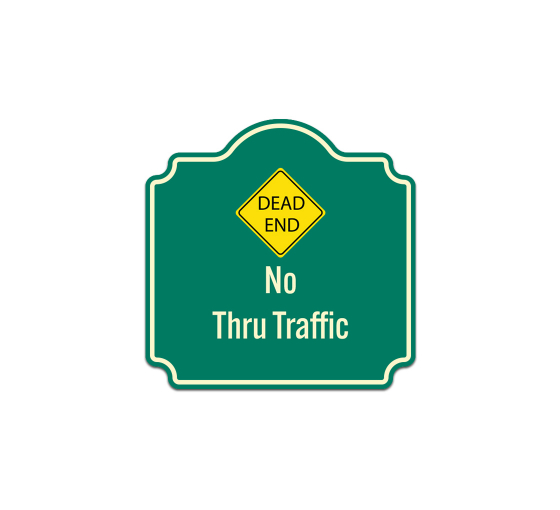 Dead End No Thru Traffic Aluminum Sign (Non Reflective)