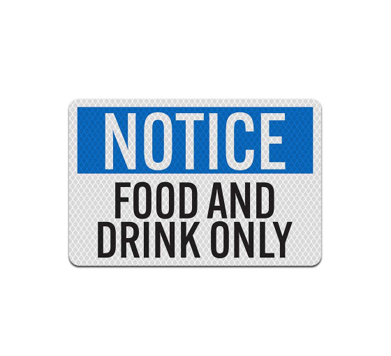 OSHA Food & Drink Only Aluminum Sign (Diamond Reflective)