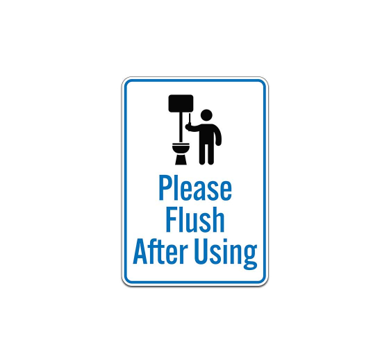 Please Flush After Using Aluminum Sign (Non Reflective)